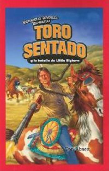 Toro Sentado Y La Batalla de Little Bighorn (Sitting Bull and the Battle of the Little Bighorn)