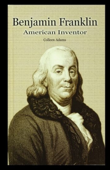 Benjamin Franklin: American Inventor