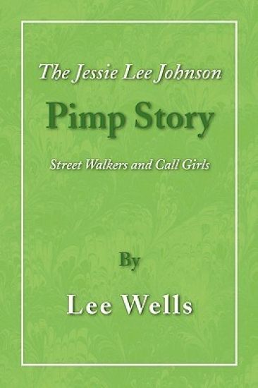 The Jessie Lee Johnson Pimp Story