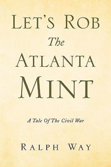 Let's Rob the Atlanta Mint