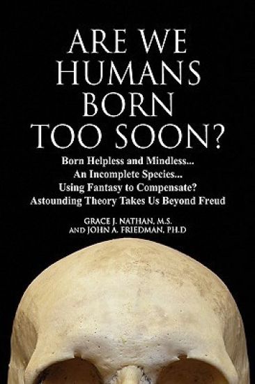 Are We Humans Born Too Soon?