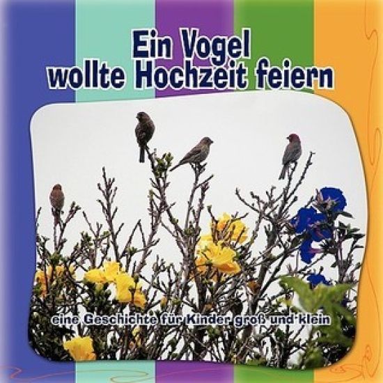Ein Vogel Wollte Hochzeit Feiern