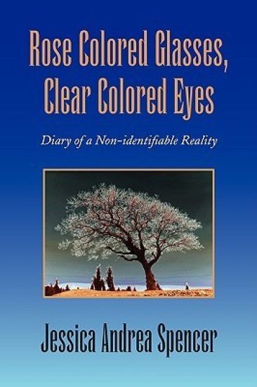 Rose Colored Glasses, Clear Colored Eyes