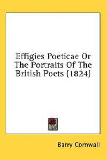 Effigies Poeticae Or The Portraits Of The British Poets (1824)