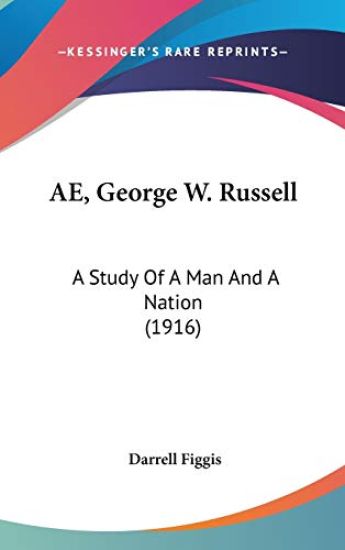 AE, George W. Russell: A Study of a Man and a Nation