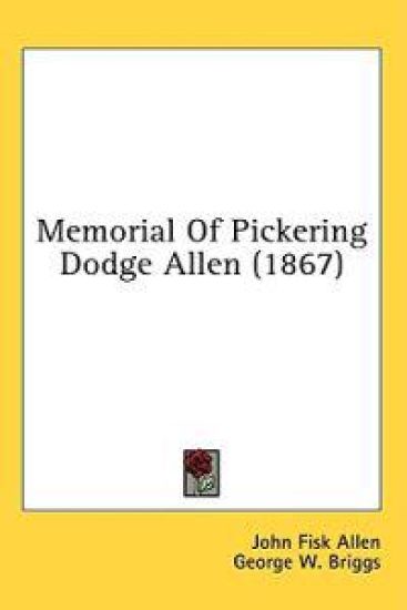 Memorial Of Pickering Dodge Allen (1867)