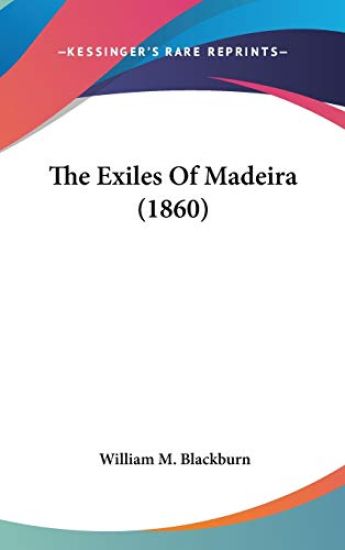 The Exiles Of Madeira (1860)