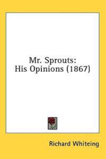Mr. Sprouts: His Opinions (1867)