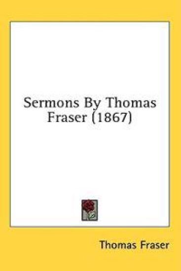 Sermons By Thomas Fraser (1867)