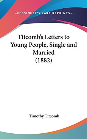 Titcomb's Letters To Young People, Single And Married (1882)