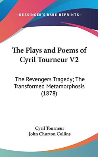 The Plays And Poems Of Cyril Tourneur V2