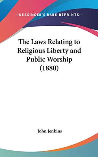 The Laws Relating To Religious Liberty And Public Worship (1880)