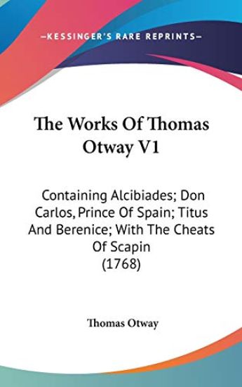 The Works Of Thomas Otway V1