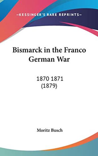Bismarck In The Franco German War