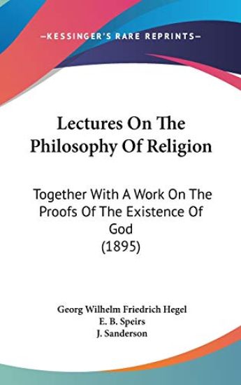 Lectures on the Philosophy of Religion