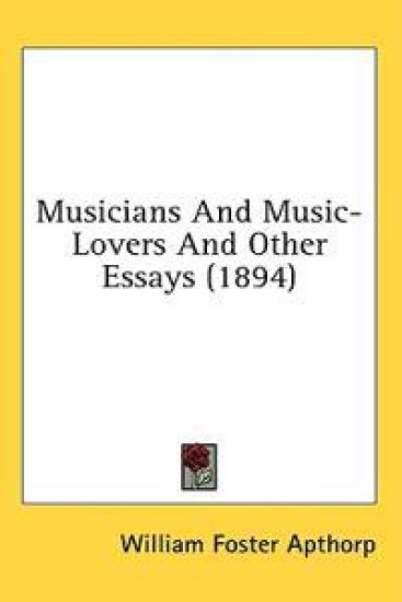 Musicians and Music-lovers and Other Essays