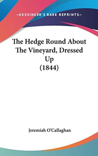 The Hedge Round About The Vineyard, Dressed Up (1844)