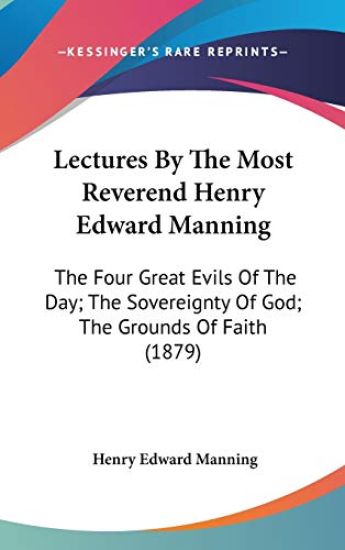 Lectures By The Most Reverend Henry Edward Manning