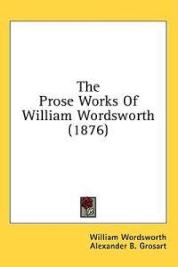 The Prose Works Of William Wordsworth (1876)