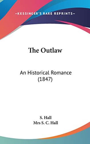 The Outlaw: An Historical Romance (1847)