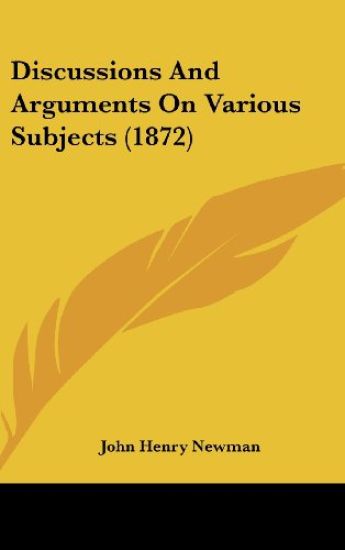 Discussions And Arguments On Various Subjects (1872)