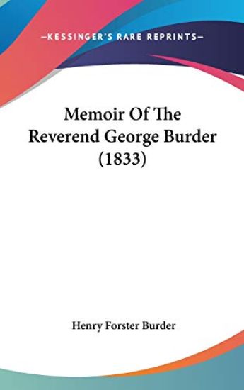Memoir Of The Reverend George Burder (1833)