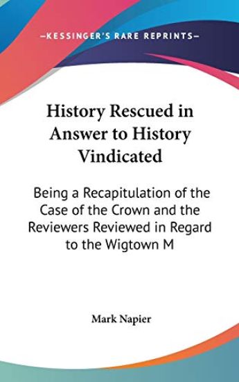 History Rescued in Answer to History Vindicated