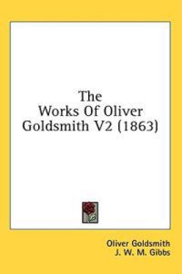 The Works Of Oliver Goldsmith V2 (1863)