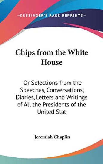 Chips From The White House