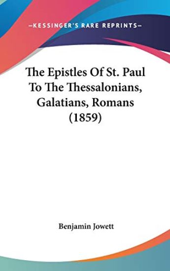Epistles Of St. Paul To The Thessalonians, Galatians, Romans (1859)