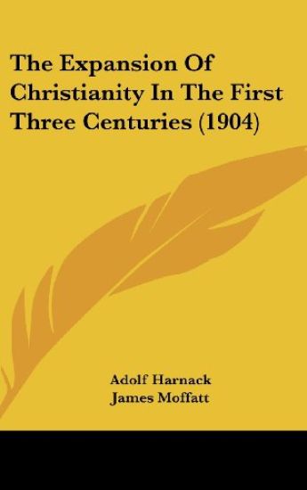 The Expansion of Christianity in the First Three Centuries