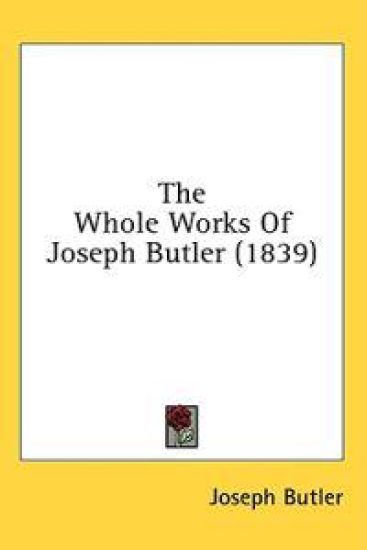 The Whole Works Of Joseph Butler (1839)