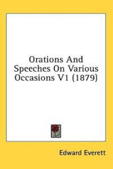 Orations And Speeches On Various Occasions V1 (1879)