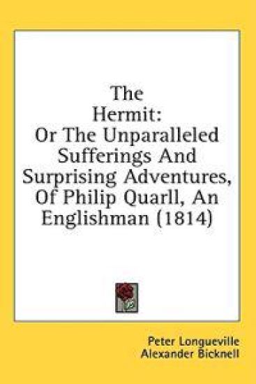 The Hermit: Or The Unparalleled Sufferings And Surprising Adventures, Of Philip Quarll, An Englishman (1814)