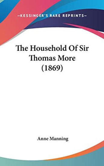 The Household Of Sir Thomas More (1869)