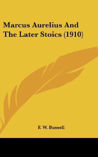Marcus Aurelius and the Later Stoics