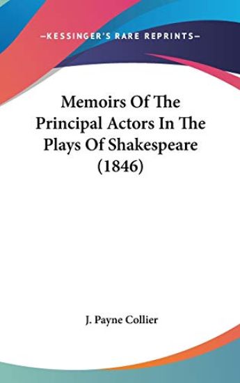 Memoirs Of The Principal Actors In The Plays Of Shakespeare (1846)