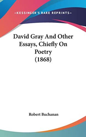 David Gray And Other Essays, Chiefly On Poetry (1868)