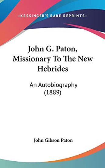 John G. Paton, Missionary to the New Hebrides