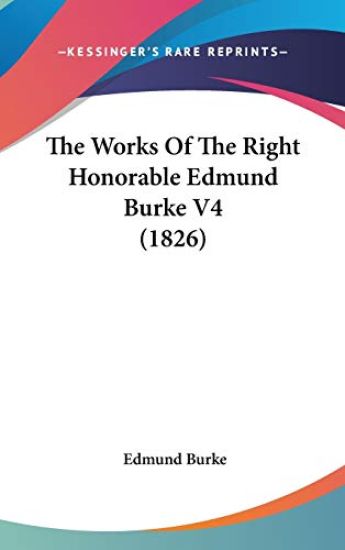 Works Of The Right Honorable Edmund Burke V4 (1826)