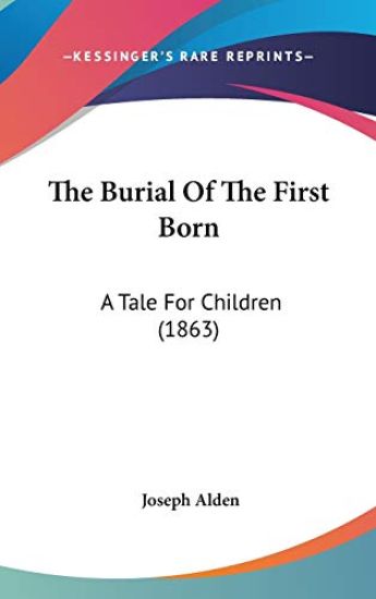 The Burial Of The First Born: A Tale For Children (1863)