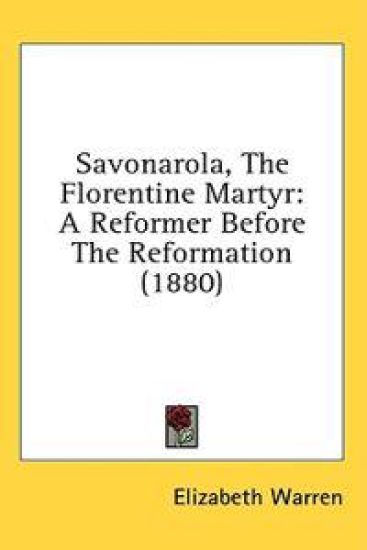 Savonarola, The Florentine Martyr