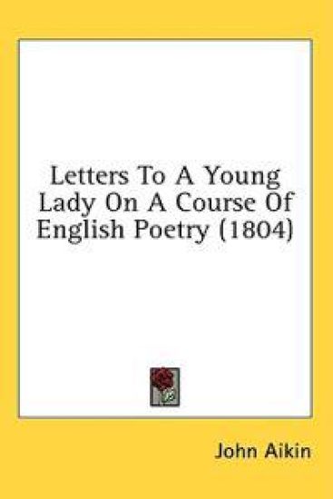 Letters To A Young Lady On A Course Of English Poetry (1804)