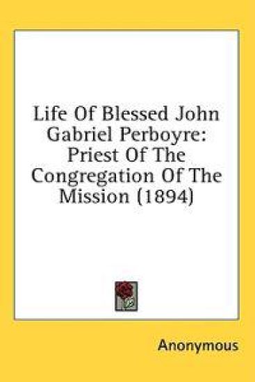 Life Of Blessed John Gabriel Perboyre