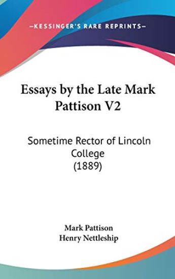 Essays by the Late Mark Pattison