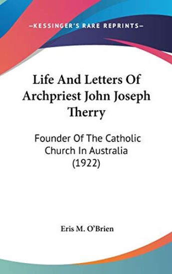 Life and Letters of Archpriest John Joseph Therry