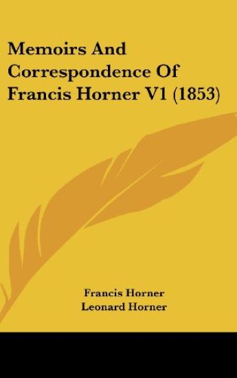 Memoirs And Correspondence Of Francis Horner V1 (1853)