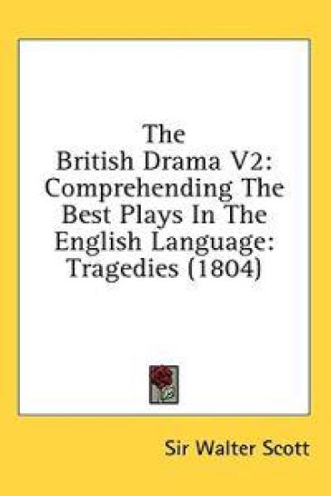 The British Drama V2: Comprehending The Best Plays In The English Language: Tragedies (1804)