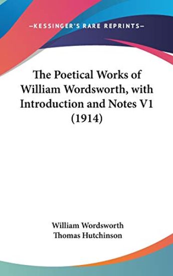 The Poetical Works of William Wordsworth, With Introduction and Notes
