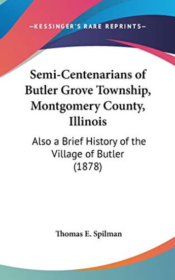 Semi-Centenarians Of Butler Grove Township, Montgomery County, Illinois